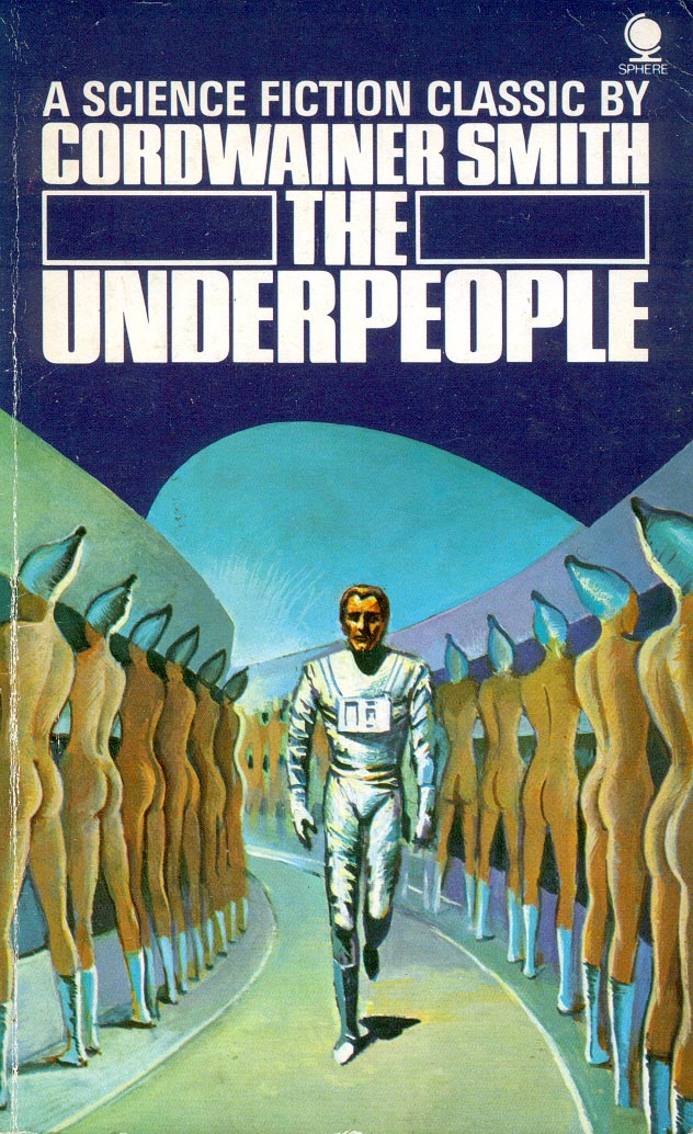 mavmaramis's tweet photo. Cordwainer Smith, The Underpeople, Sphere, 1975. Cover: Bruce Pennington. Serialized as The Store of Heart's Desire, If, 1964. #BookCover #CordwainerSmith #BrucePennington #RodMcBan #70sscifiart @thatsgoodweb @afrocosmist @70sscifi @retroscifiart @doberes https://t.co/KdqDdFMxMK