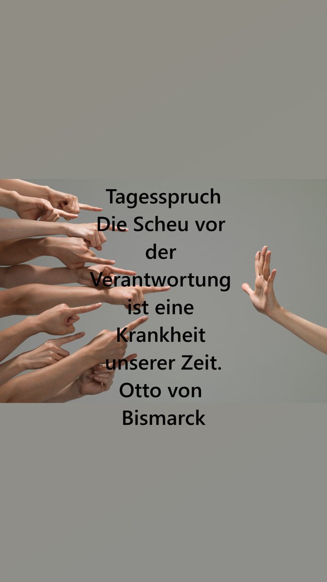 EngelLayana's tweet photo. Tagesspruch
Die Scheu vor der Verantwortung ist eine Krankheit unserer Zeit.
Otto von Bismarck
quote of the day
The fear of responsibility is a disease of our time.
Otto von Bismarck https://t.co/QA9tzyjoKD