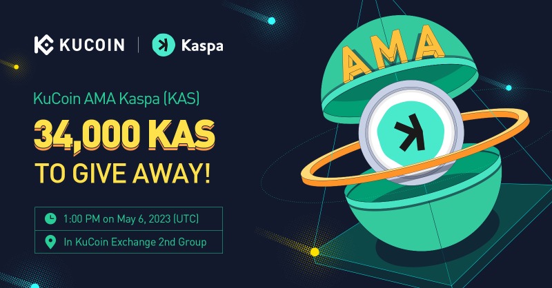 kucoincom's tweet photo. Join KuCoin AMA with @KaspaCurrency, 34,000 $KAS to give away!

⏰ Time: 1:00 PM on May 6, 2023 (UTC)
📍 Venue: https://t.co/777FVUobkG

🎁 Total Rewards: 34,000 KAS
🥳 Gleam Giveaway
🌟 Lucky Draw
🗣 Free-ask

More details: https://t.co/OsG56Bl8Mt

#KuCoinAMA