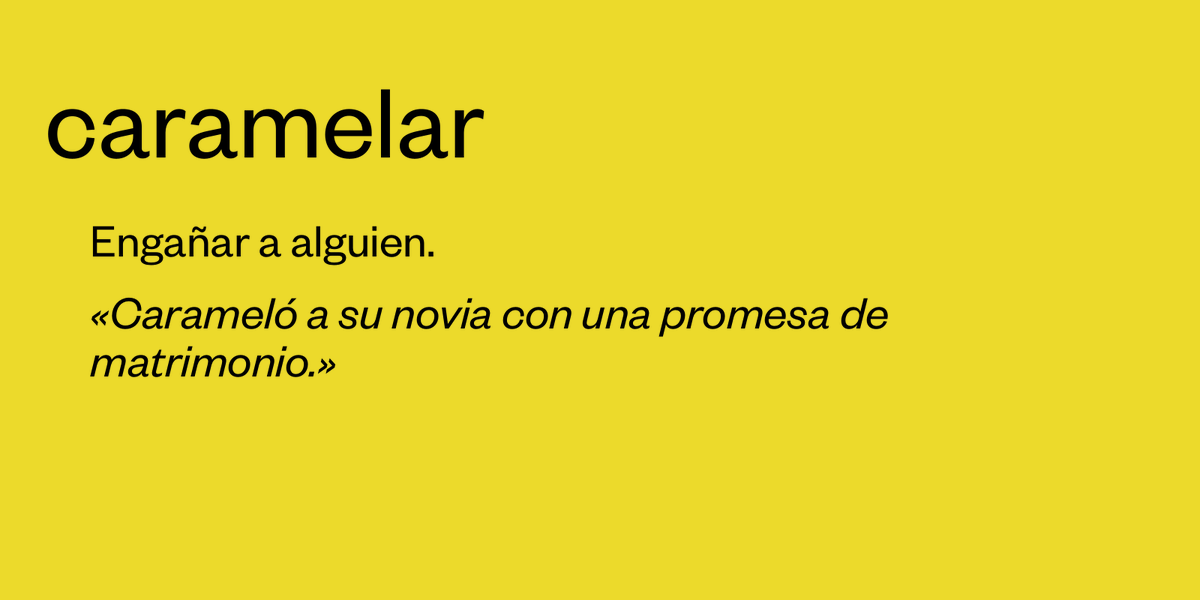 En mi casa decimos caramelar.