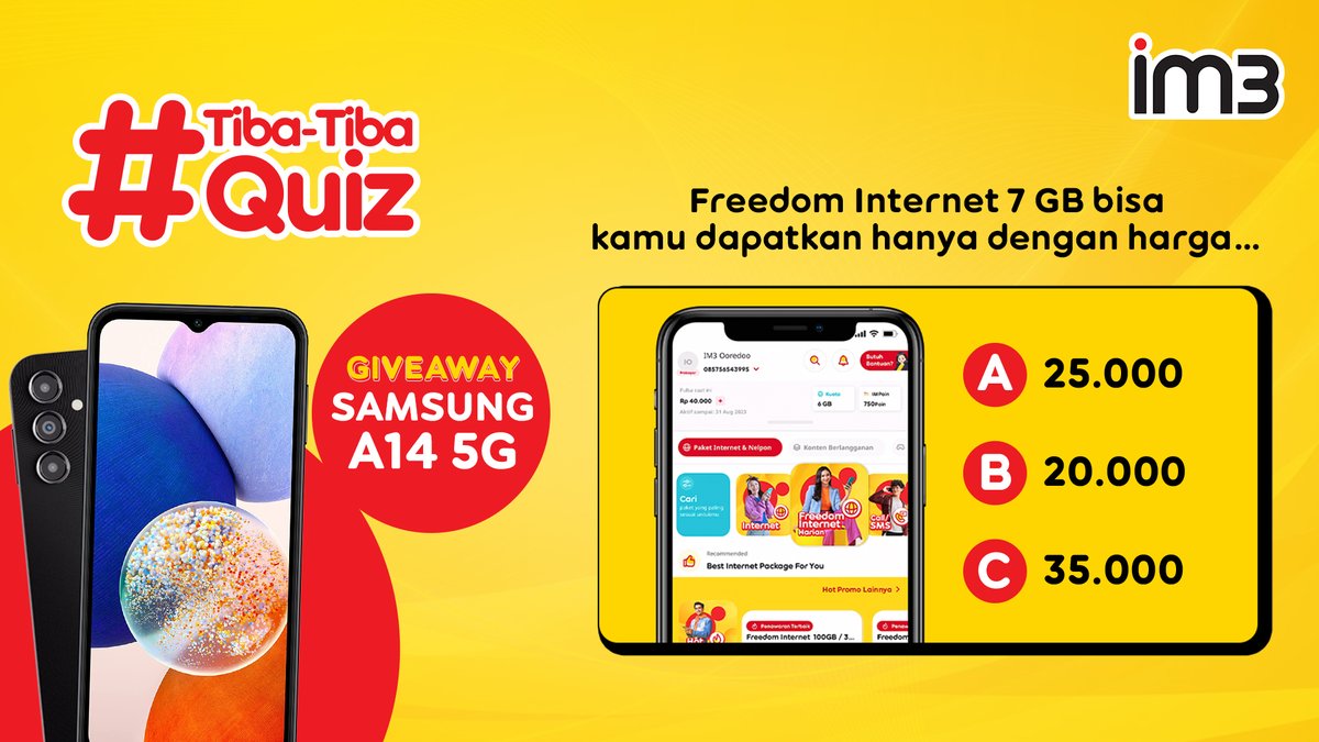 Jawab quiz ini dan dapatkan Samsung A14 5G dari IM3!

Clue-nya 👇🏻
im3.do/freedominternet

Caranya:
- RT &amp; like postingan serta tag 3 temanmu
- Jawab dengan #TibaTibaQuiz #FreedomInternet

Reply yang banyak sampai 12-5-2023! Good luck 🤩

S&amp;K: bit.ly/3NIOIzC