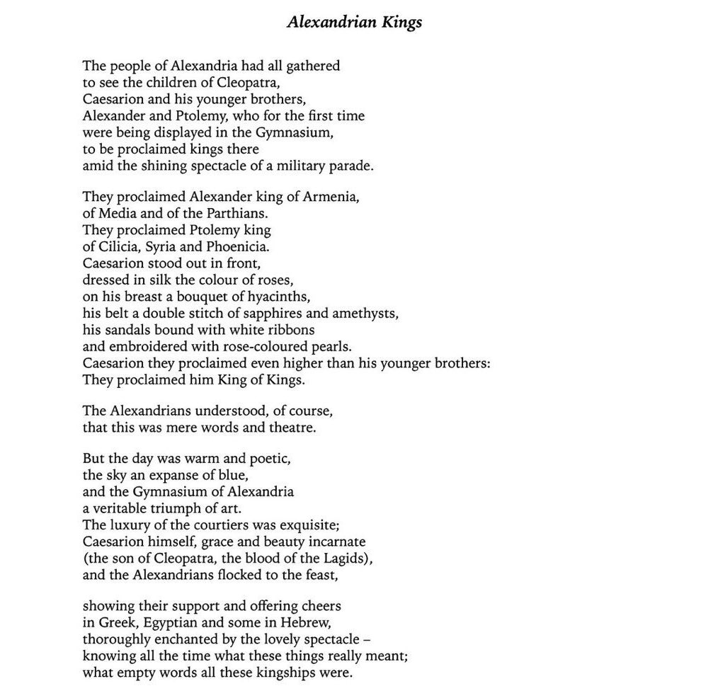 CCavafy's tweet photo. “The Alexandrians understood, of course,
  that this was mere words and theatre.”

– C.P. Cavafy, “Alexandrian Kings”, translated by Avi Sharon.

#poetry #cavafy https://t.co/T2ZEg4fbvM