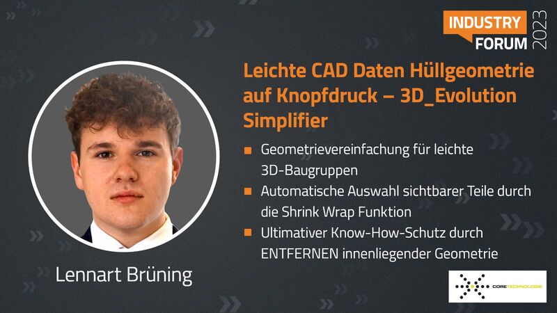 CoreTechnologie's tweet image. Next week we will be in #Augsburg at the @CADENAS_COM Industry Forum 2023! 

Tuesday 09 May. 2023 from 16:30-17:00
Stage 1 Booth #5.

Live presentation by Lennart Brüning on #3D_Evolution Simplifier for automatic simplification of complex CAD models.