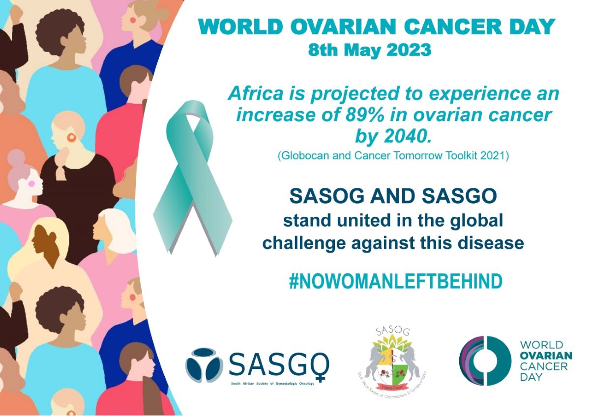 World Ovarian Cancer Day 08 May 2023. SASOG and SASGO stand united in the global challenge against this disease. #NoWomanLeftBehind