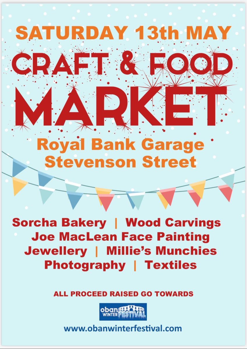 ObanWinterFest's tweet photo. Saturday 13 May come along to the Craft &amp; Food Market help to raise funds for the #OWF2023 #oban https://t.co/sJiwT9ANGD