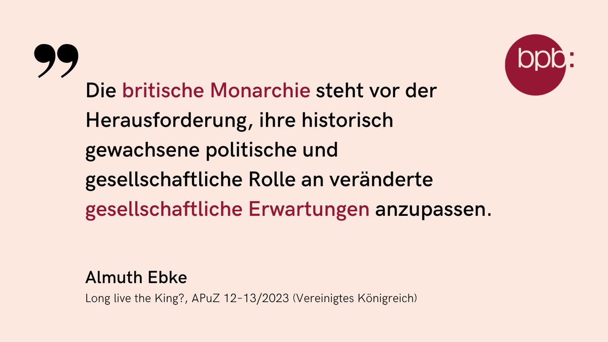 APuZ_bpb's tweet photo. Zur heutigen Krönung von Charles III. #Coronation  eine Leseempfehlung aus der APuZ #UnitedKingdom: @AlmuthEbke schreibt darin über die Stellung der Monarchie im britischen Regierungssystem - und ihre aktuellen Herausforderungen: https://t.co/i13SnUOIwN https://t.co/QZBtd4wHJF