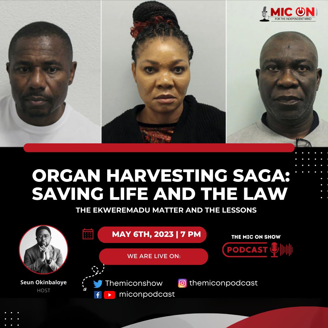 Themiconshow's tweet photo. As the conviction of the Ekweremadus generate opinions in Nigeria and beyond, the judgment was premised on very critical aspects of the UK laws.
What are lessons to learn from this?
Does this judgment set a tone for Nigeria's perspective on Organ harvesting?
.
.
.
#miconpodcast https://t.co/VQS7OFgo0W