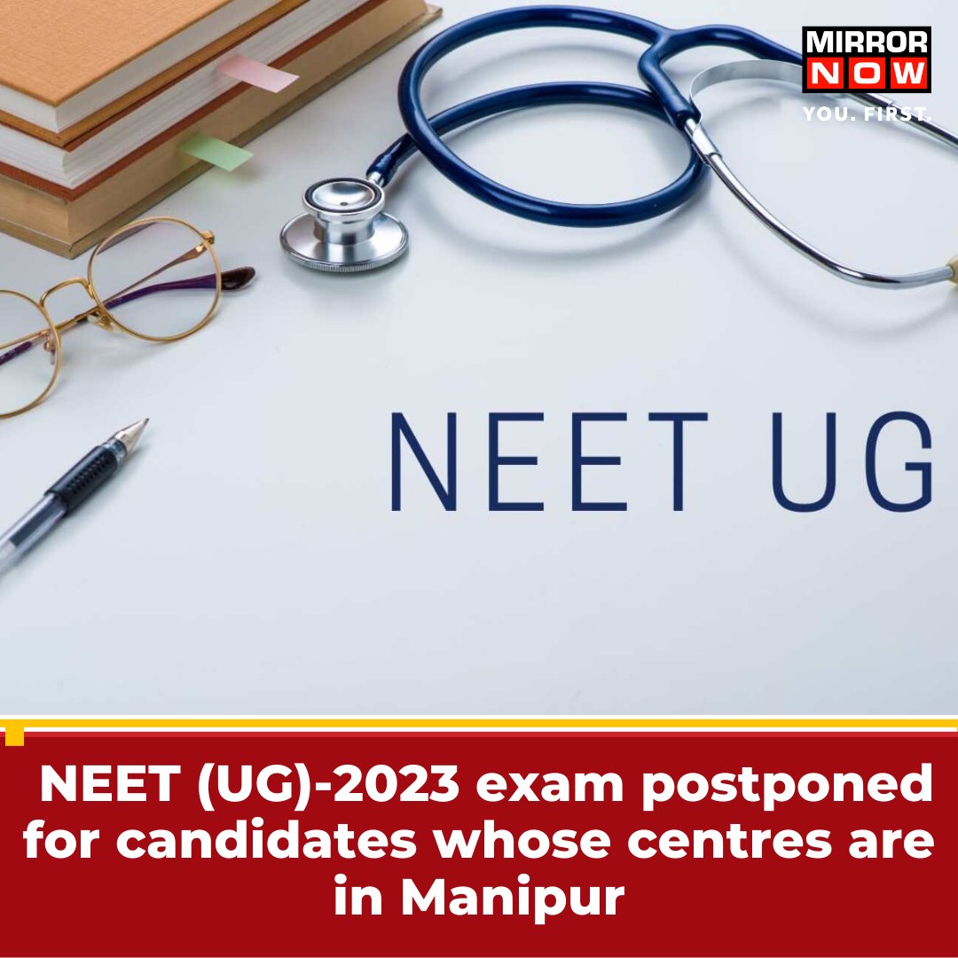 MirrorNow's tweet photo. #NEET (UG)-2023 exam #postponed for the candidates who were allotted examination Centres in #Manipur and their exam will be held at a later date.

 MoS Education Dr Rajkumar Ranjan Singh had written to NTA (National Testing Agency), requesting them to "explore the possibility of rescheduling" the exam, in the wake of the situation in Manipur.