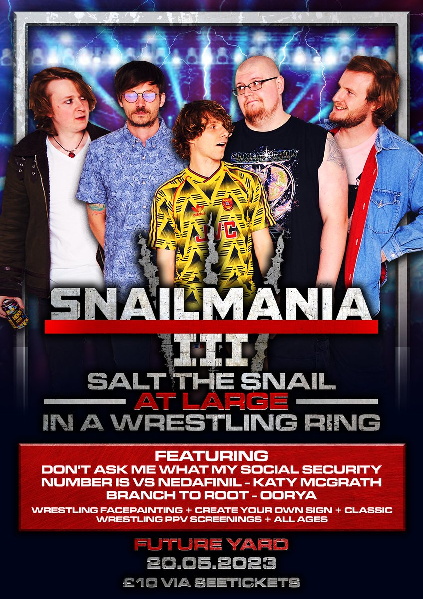 SNAILMANIA III 🤼‍♂️ FULL LINE UP ANNOUNCEMENT Salt the Snail × @OORYA4 × @KGra86 × @branchtoroot are all performing on the day then a vs set between Nedafinil & Don't Ask Me What My Social Security Number Is Hit the poster for all the other activities Tickets via Eventim