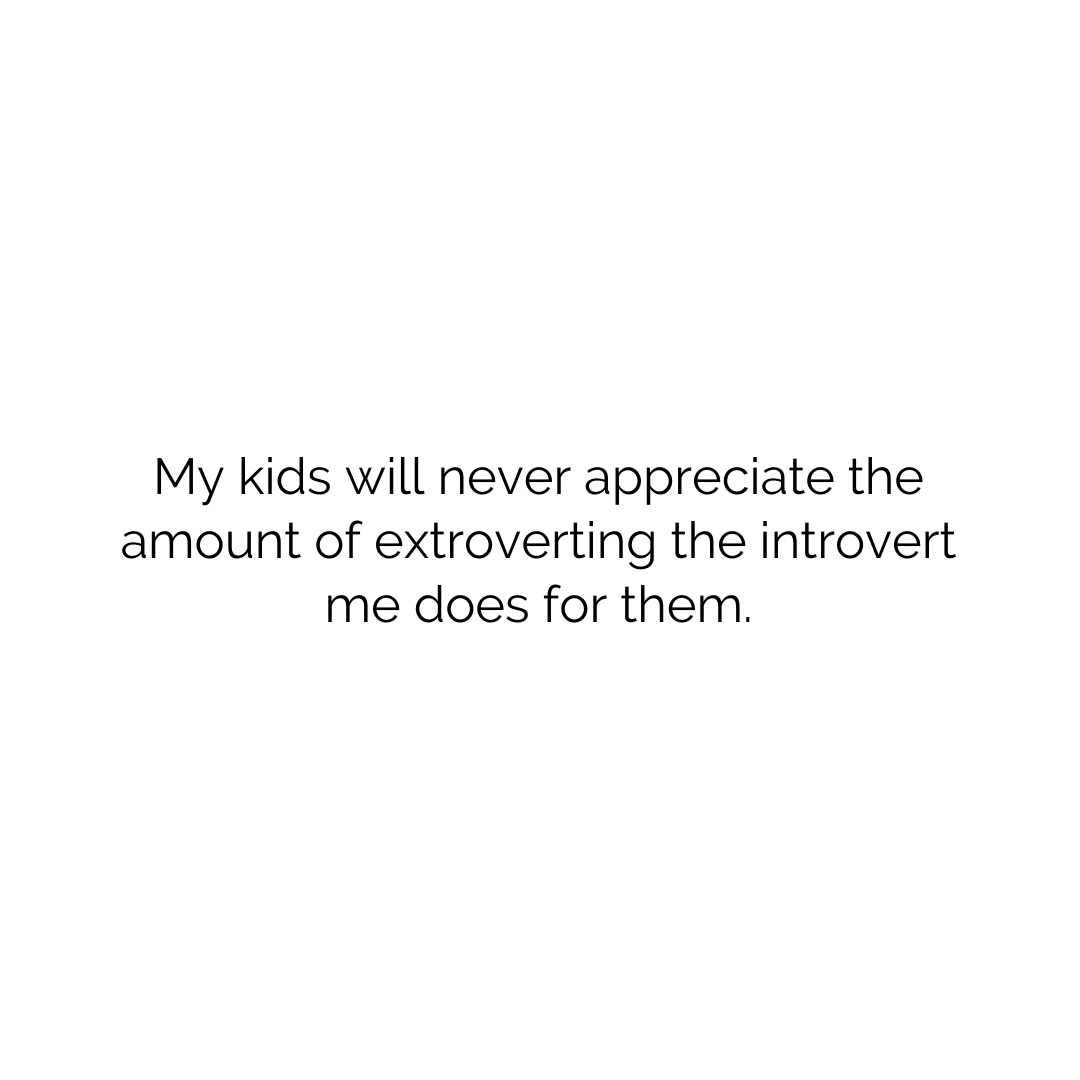 This one is for all you introvert moms out there…especially those with extrovert kids!!!

#fearlessmom #fearlessfunny
