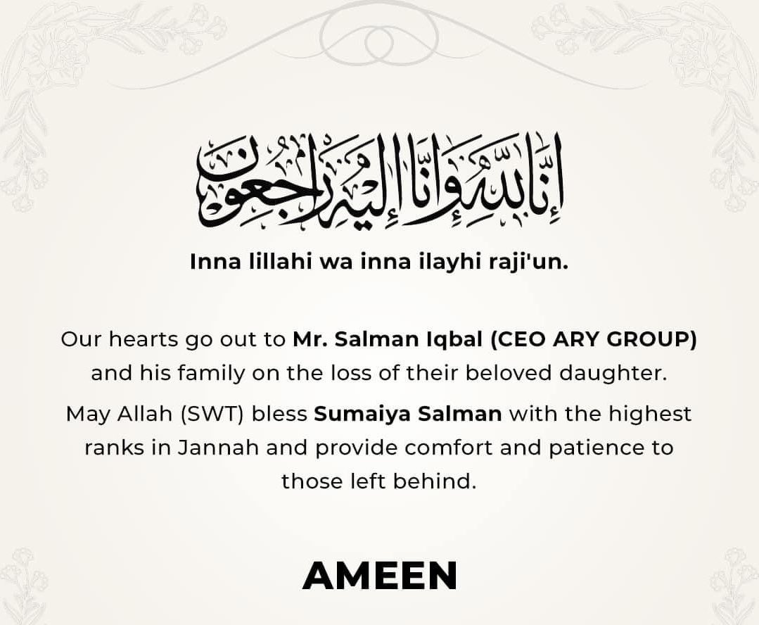 I’m deeply saddened by the news of your daughter's passing, #SalmanIqbal Our thoughts and prayers are with you and your family. May Allah shower Sumaiya Salman with blessings and elevate her to the highest ranks in jannat