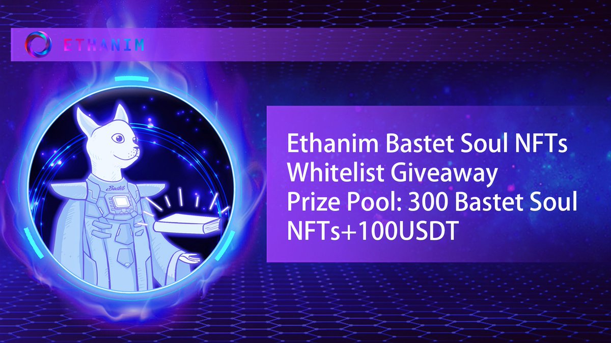 🔥#Phase 1# Ethanim Bastet Soul NFTs Whitelist Giveaway🔥 ⏰Time: May 6 19:00- May 12 14:00(UTC+8) 🏅Winners Announcement: May 15 🪂Claim Time: May 15 🏆Reward: 300 Bastet Soul NFTs+100USDT 🔥Join Now👇 cutt.ly/06wwgux #Ethanim #Bastet #BastetSoul #SoulNFT