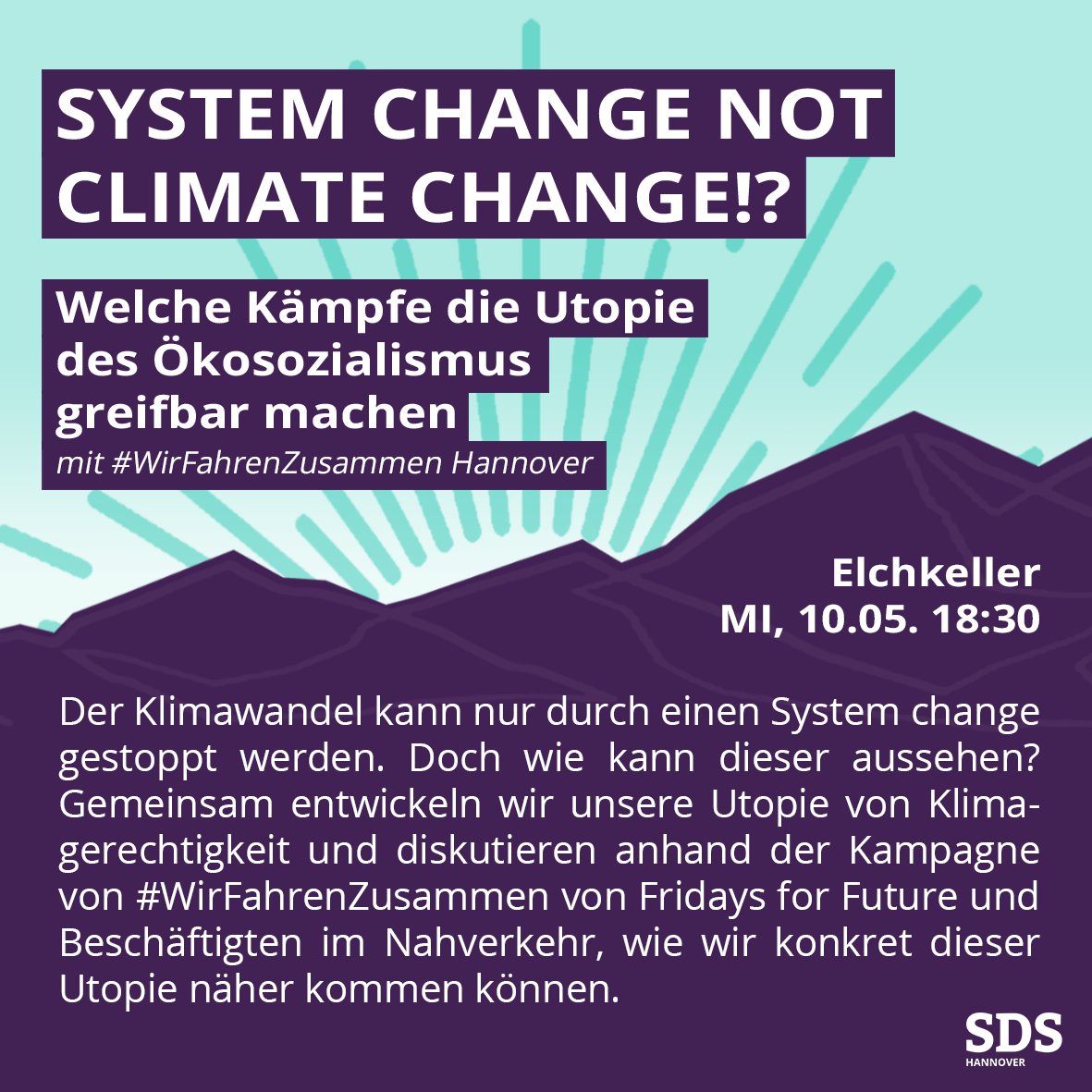 sdshannover's tweet photo. Die Parole "System Change not Climate Change" muss eine Strategie werden, die gewinnen kann.
An der Kampagne #wirfahrenzusammen kann der Kampf konkret fortgeführt und Bewegung und Gewerkschaft zusammengedacht werden.
#wfz
Mi, 10.5., 18:30 Uhr im Elchkeller #Hannover. #sds https://t.co/mx3UJOmO70