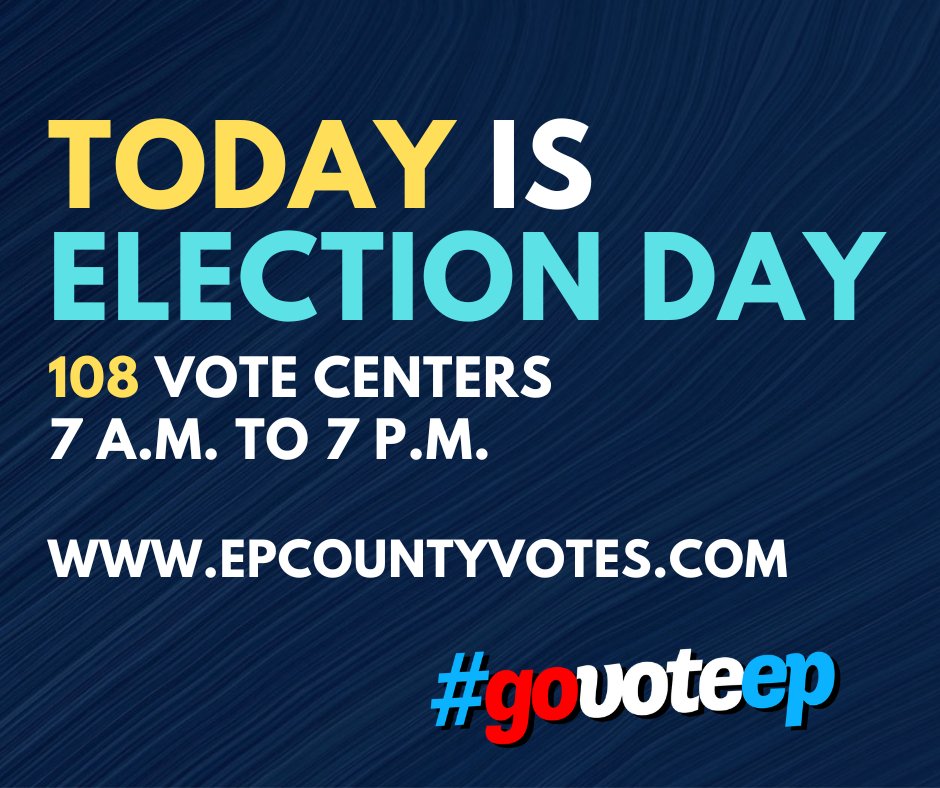 #GoVoteEP 🗳 It's Election Day! 📌 You can vote at ANY Vote Center from 7 a.m. to 7 p.m. 🏫 Find a Vote Center near you, epcountyvotes.com/quick_links/wh… 🖨️ Review your sample ballot, sites.omniballot.us/48141/app/home