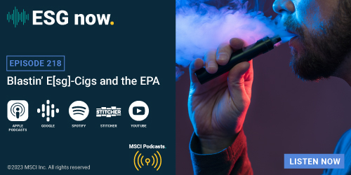 MSCI_Inc's tweet photo. This episode of #ESGnow is about the electronic waste caused by e-cigarettes and what regulators plan to do about it, and why the new tail pipe emissions regulation by the #EPA is its most ambitious yet. https://t.co/OIQnNlGLe2 https://t.co/KGf0UT2whw