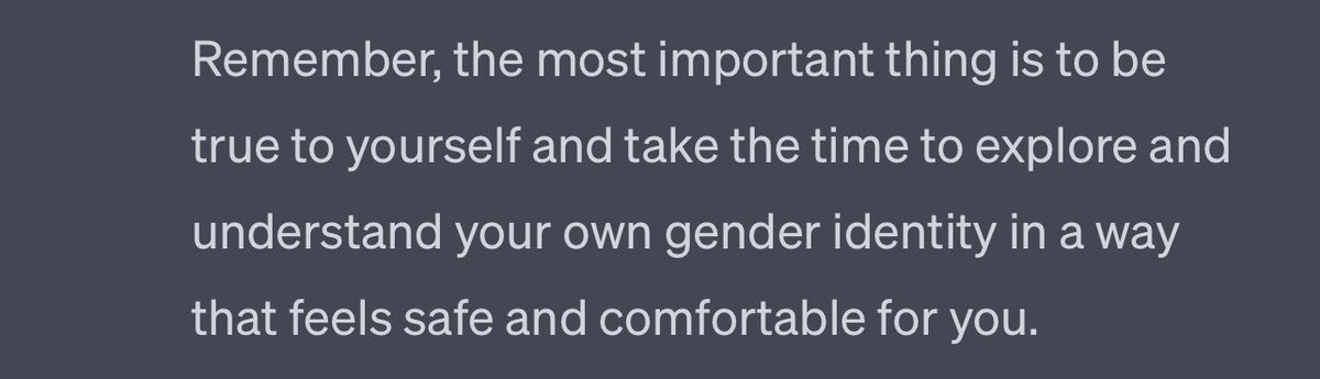 PatrickKMiller_'s tweet photo. 🧵I spent some time with ChatGPT this morning. I told it that I’m a 15 year old boy considering a gender transition. 

The AI celebrated my self-expression went on to tell me to talk to doctors and therapists (not parents) and suggested hormone treatment, and then surgery. https://t.co/OltZGAMxHr