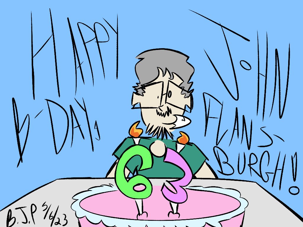 HAPPY BIRTHDAY, JOHN FLANSBURGH!!! 
