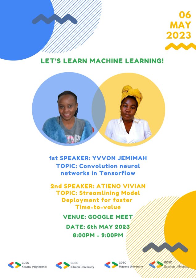 DscKibabii's tweet image. Join us this Saturday 6th May 2023 as we explore and learn :the convolution neural networks in tensorflow with@YvvonM We&apos;ll also be learning about Google MLOps with@vee_ouma @dsc_egerton @gdsc_maseno @DscKibabii  @KisumuPolytechn