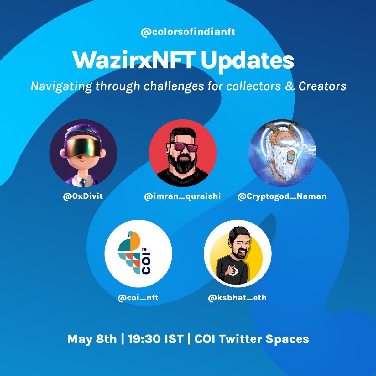 Space alert 🚨 

Important updates to learn and share about navigating through wazirxnft 

Join our panel speakers @0xDivit <a href="/Winbcblog1/">mikeblue7 😎🤟👽</a> <a href="/Cryptogod_Naman/">Cryptogod</a> <a href="/imran_quraishi/">imranq.eth</a> <a href="/ksbhat_eth/">ksbhat 3.0 😻</a> this Monday at 7 30 PM IST 

#nfts #nftcommunity #colorsofindianft