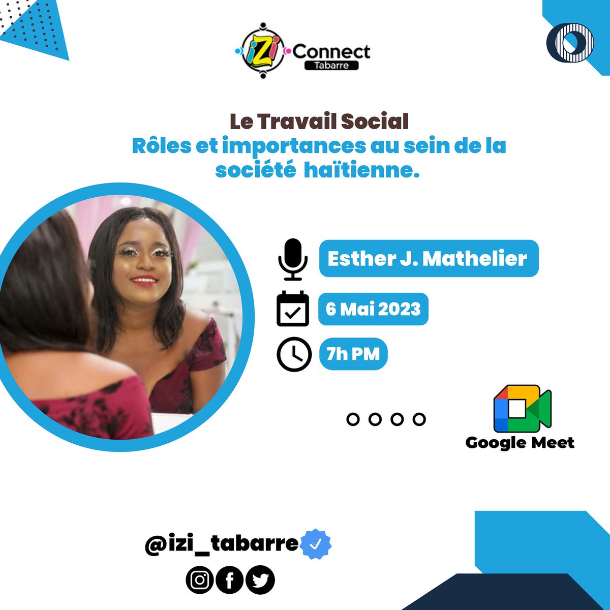 IziConnect's tweet photo. iZi Connect Tabarre, vous donne rendez-vous aujourd'hui à compter de 7h PM avec notre Directrice des ressources humaines Esther Josiane Mathelier  sur Google meet sur le sujet : " Travail Social, rôles et importances au sein de la société haïtienne ". https://t.co/y2su703gbb