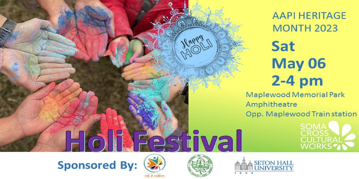 AAPI Heritage Month come on out for #SOMA Holi Festival it's a great day to come out to park for great food and family fun with SOMA Cross Cultural Works. #AAPIHeritageMonth #Essex @ECCommissioners @MaplewoodTWP @southorangenj