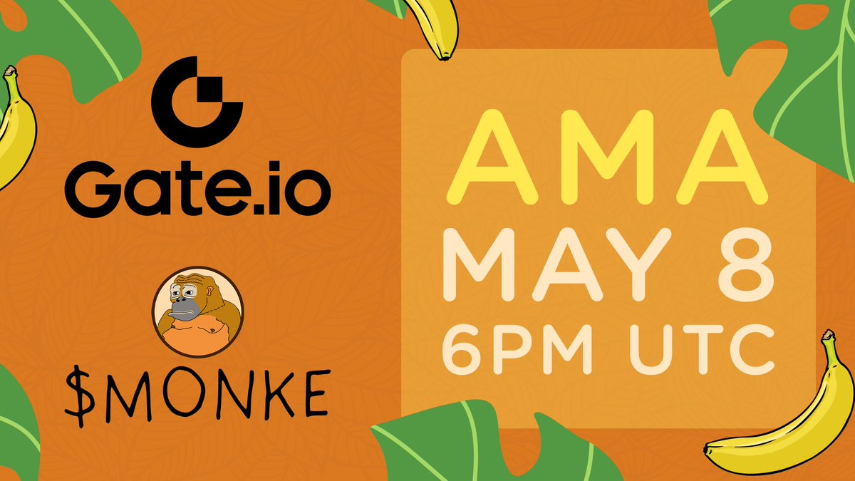 Gate.io x $MONKE AMA on Monday at 6PM UTC.

$MONKE is cooking and exchange listings are on the way 🦧