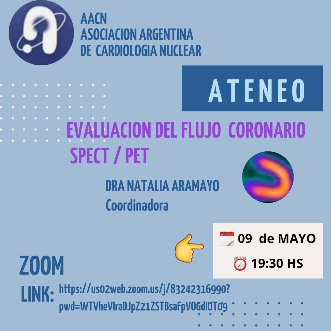 📢 Queres saber mucho mas sobre "Evaluacion del Flujo Coronario"?
    ✅ Ateneo   🗓 09 de Mayo
                  ⏰ 19:30 HS
Inscribite 👇 us02web.zoom.us/j/83242316990?…
<a href="/SACnuclear/">Consejo De Cardiologia Nuclear - SAC</a> <a href="/DanielComtesse/">Daniel Comtesse</a> 
<a href="/Mari_Ileana_Rod/">Marina Rodríguez</a> 
<a href="/Nati_AG13/">Natalia Aramayo G 💙💙💙</a> <a href="/GeronazzoJose/">Ricardo José Geronazzo</a> 
<a href="/clinicasac/">Consejo de Cardiología Clínica y Terapéutica🩺 SAC</a> <a href="/juanerriest/">Erriest Juan</a>