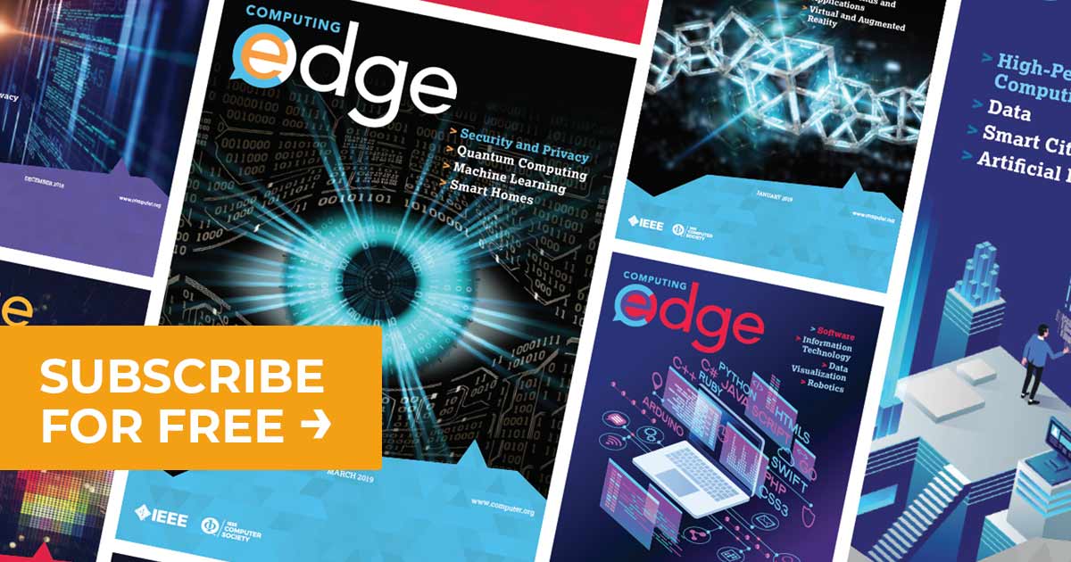 ComputerSociety's tweet photo. Get ahead with #ComputingEdge! This is your free source for news and #research on all aspects of #computing #technology. Subscribe @ https://t.co/lpL2ehTuut
#cybersecurity #bigdata #computervison #machinelearning #AI #DataScience #Security #100DaysofCode #programming #IEEE https://t.co/GAP0z1BD0M