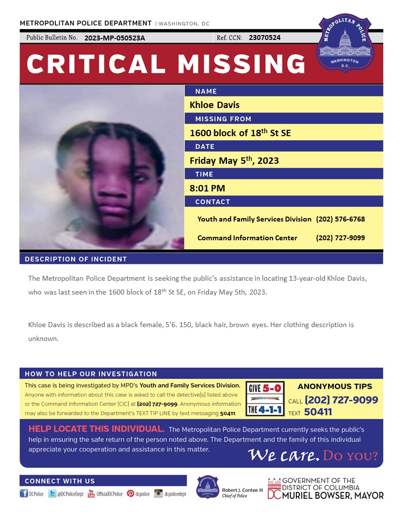 DCPoliceDept's tweet photo. Critical #MissingPerson 13-year-old Khloe Davis, who was last seen in the 1600 block of 18th St SE, on Friday May 5th, 2023.

Have info? Call (202) 727-9099 or text 50411 https://t.co/iTJHIKNZgs