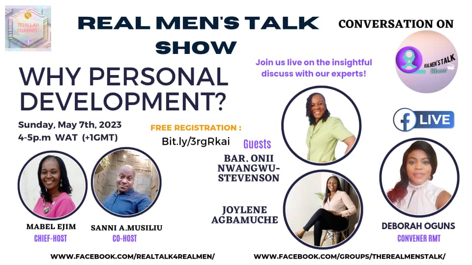 WHY PERSONAL DEVELOPMENT 

Conversation on 
REAL MEN'S TALK SHOW 

Sunday, 7th May 2023.
4pm WAT  (+1GMT)
facebook.com/realtalk4realm…
