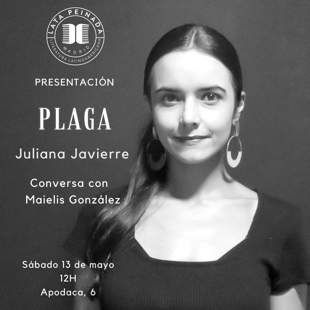 ¡Amigas y amigos en Madrid! El próximo sábado 13 de mayo, a las 12 m., en la librería Lata Peinada, estaré conversando con Maidelis González sobre mi novela "Plaga". ¡Vengan! Me hará muy feliz verles allí.