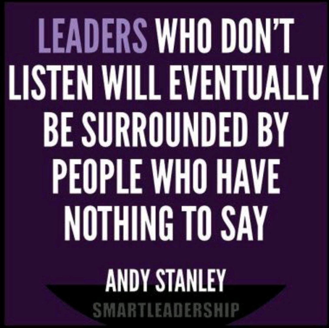 An effective leader must master the ART of LISTENING!!