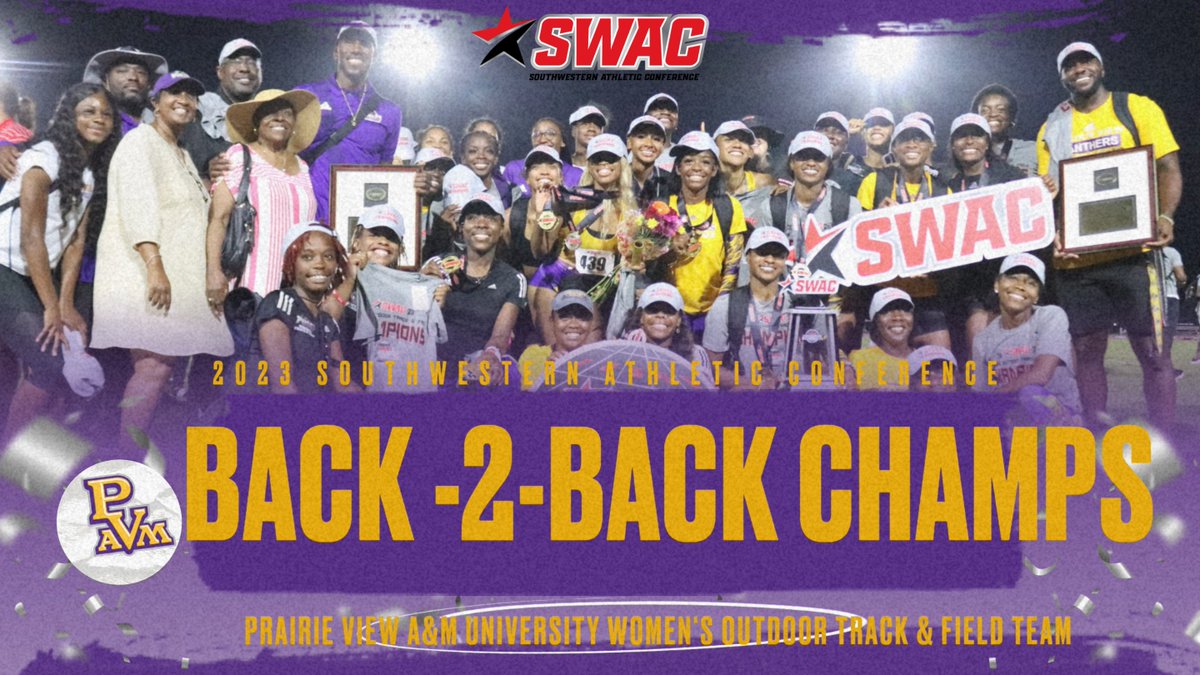 PVAMWT&amp;F:  Congratulations to the Lady Panthers Outdoor Track and Field team for earning the 2023 SWAC Championship. #BACK-2-Back Champions #WhereChampionsAreBuilt
