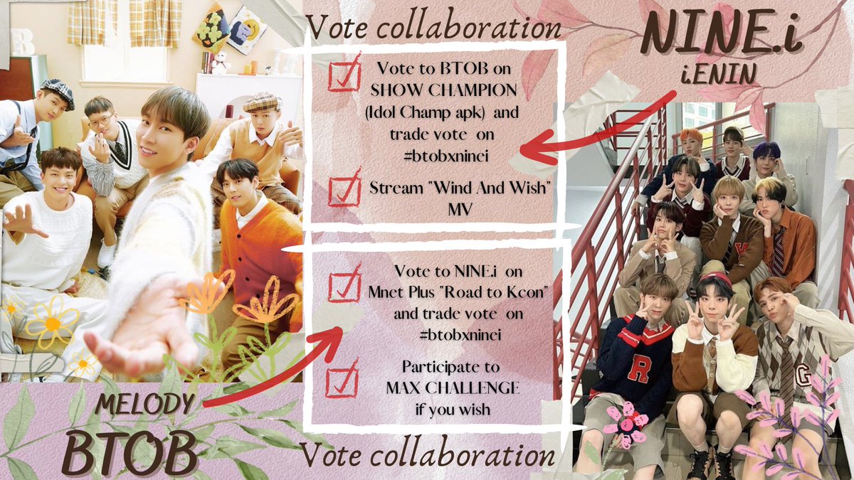 VOTING COLLABORATION ALERT

Hi, Melody! We have decided to do a voting project in collaboration with <a href="/NINEiDatabase/">NINE.i Database</a> , a fanbase dedicated to Nine.i.

See more details below. Also, Don’t forget to use the hashtags for proofs!

Thank you!

#btobxninei
#CallAMelo
#WIND_AND_WISH