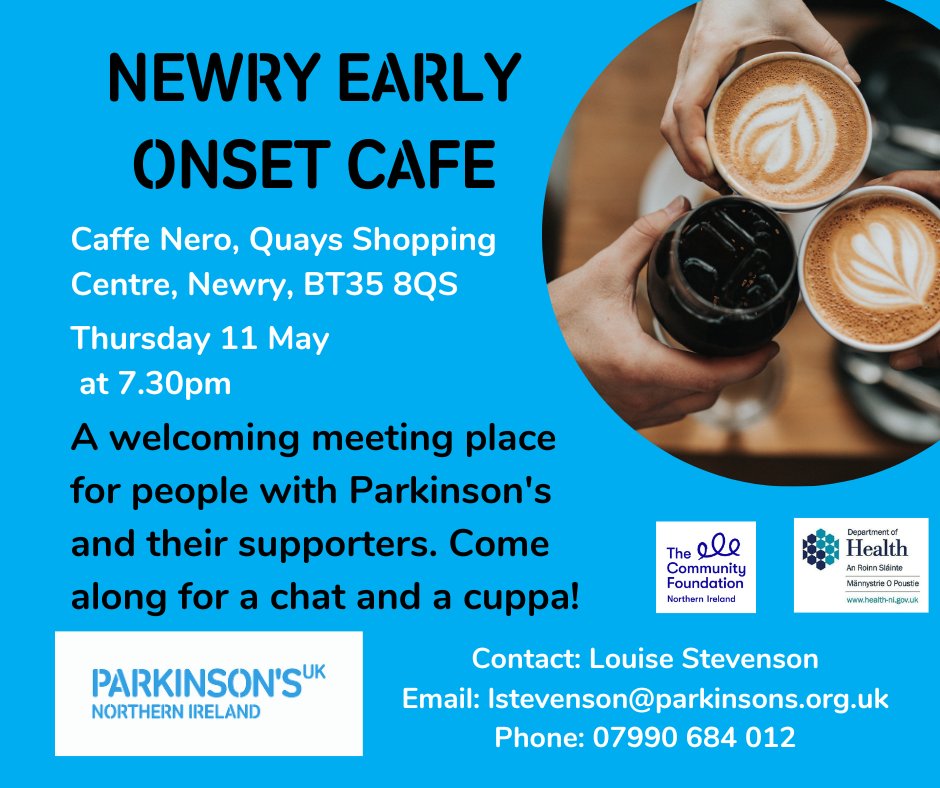 The next Early Onset Cafe in Newry takes place on Thursday 11 May
- Caffe Nero, Quays Shopping Centre, BT35 8QS at 7.30pm

It's a great way to meet new people & have a relaxed chat

For more information you can also contact Louise - lstevenson@parkinsons.org.uk

@SouthernHSCT