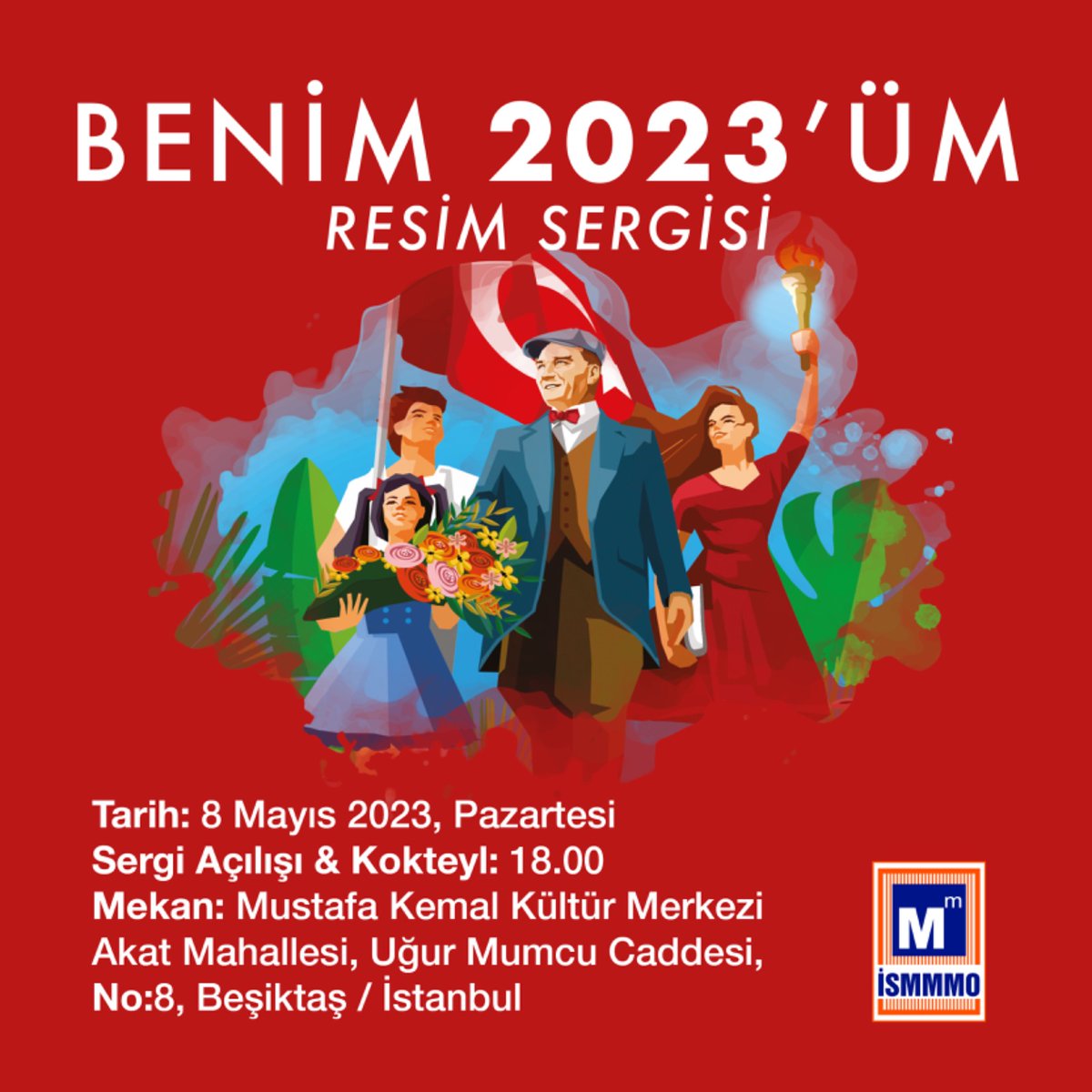 “Benim 2023’üm” Resim Sergisi

📌 08 Mayıs 2023 Pazartesi
📌 Sergi Açılışı & Kokteyl: 18:00
📌 Beşiktaş Mustafa Kemal Kültür Merkezi, İstanbul

#Benim2023üm
#ismmmo