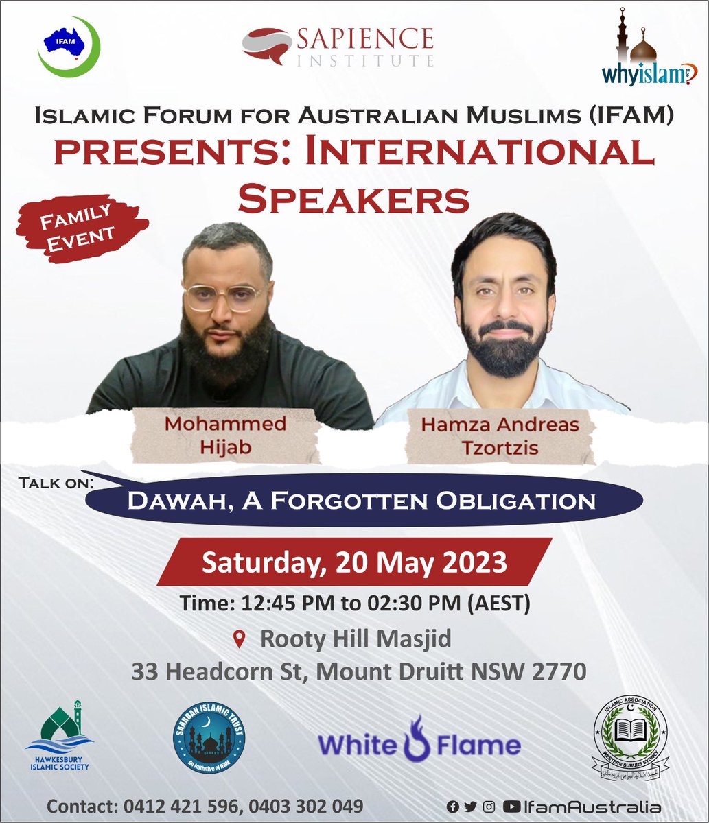 IfamAustralia's tweet photo. 𝗗𝗔𝗪𝗔𝗛, 𝗔 𝗙𝗢𝗥𝗚𝗢𝗧𝗧𝗘𝗡 𝗢𝗕𝗟𝗜𝗚𝗔𝗧𝗜𝗢𝗡
IFAM is very fortunate to host @HATzortzis and @mohammed_hijab at Rooty Hill Masjid, NSW
Details 👇🏻
#ifamaustralia #dawah #islam #sapience #sapienceinstitute #whiteflame #whyislam https://t.co/beTe4kpCH6