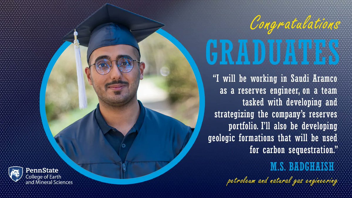PSUEMS's tweet photo. In our graduation series, today we feature M.S. Badghaish, who is earning a degree in petroleum and natural gas engineering from @PennStateEME. Attn. EMS grads: Do you have a great story to tell? Message us here to be featured! #psugrad #emsgrad https://t.co/z0mfl8qPVm