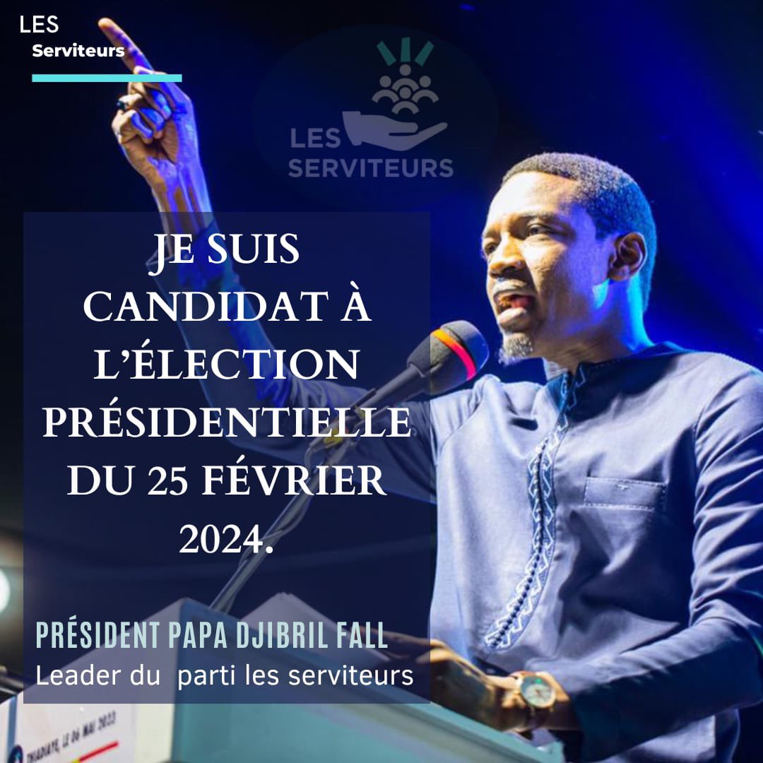 #PapaDjibrilFall #Presidentielle2024 #Senegal #LesServiteurs