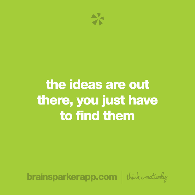 brainsparkerapp's tweet image. The ideas are out there - you just have to find them!

#thinkcreatively #creativity #creativethinking