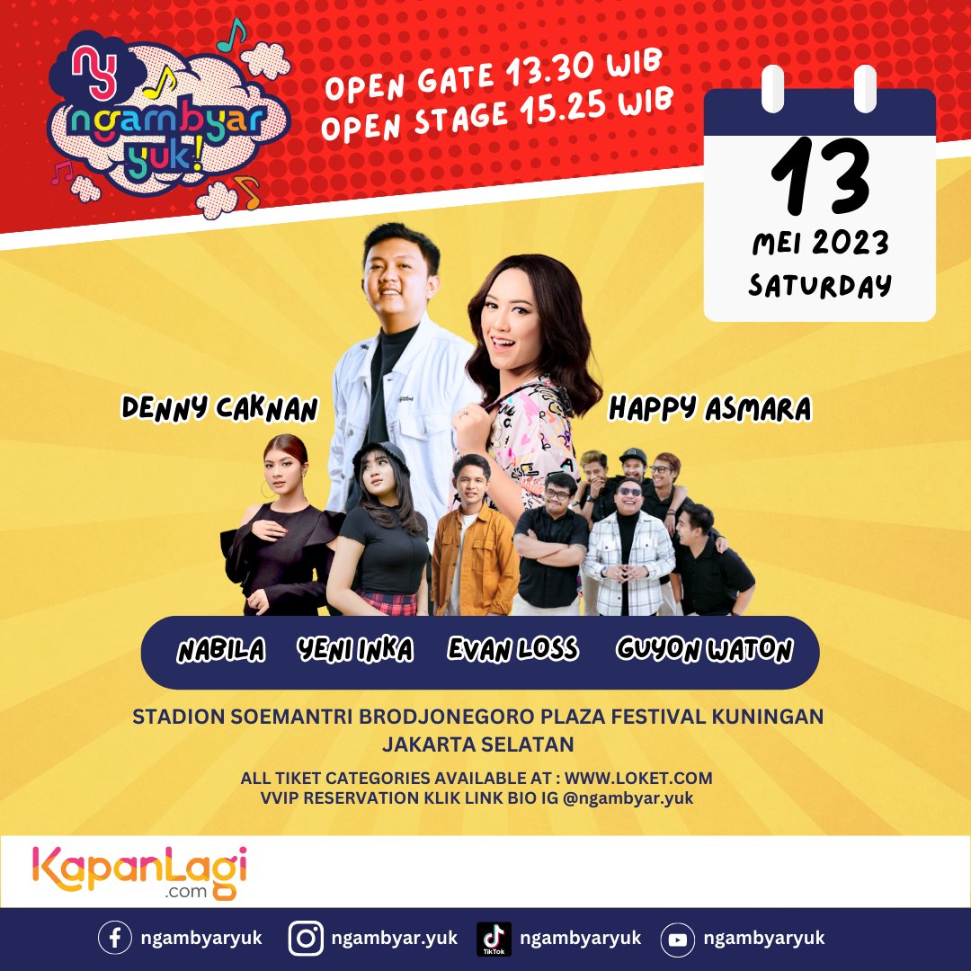 KapanLagicom's tweet photo. Hei Sobat Ngambyar!!

#Ngambyar yuk bareng #DennyCaknan, #HappyAsmara dan artis lainnya dalam acara #NGAMBYARYUK2023 di Stadion Soemantri Brodjonegoro Plaza Festival Kuningan Jakarta Selatan, 13 MEI 2023!

Info tiket @loketcom 
- 
#yeniinka #guyonwaton #EVANLOSS #nabilamaharani https://t.co/UXIJS0n78N