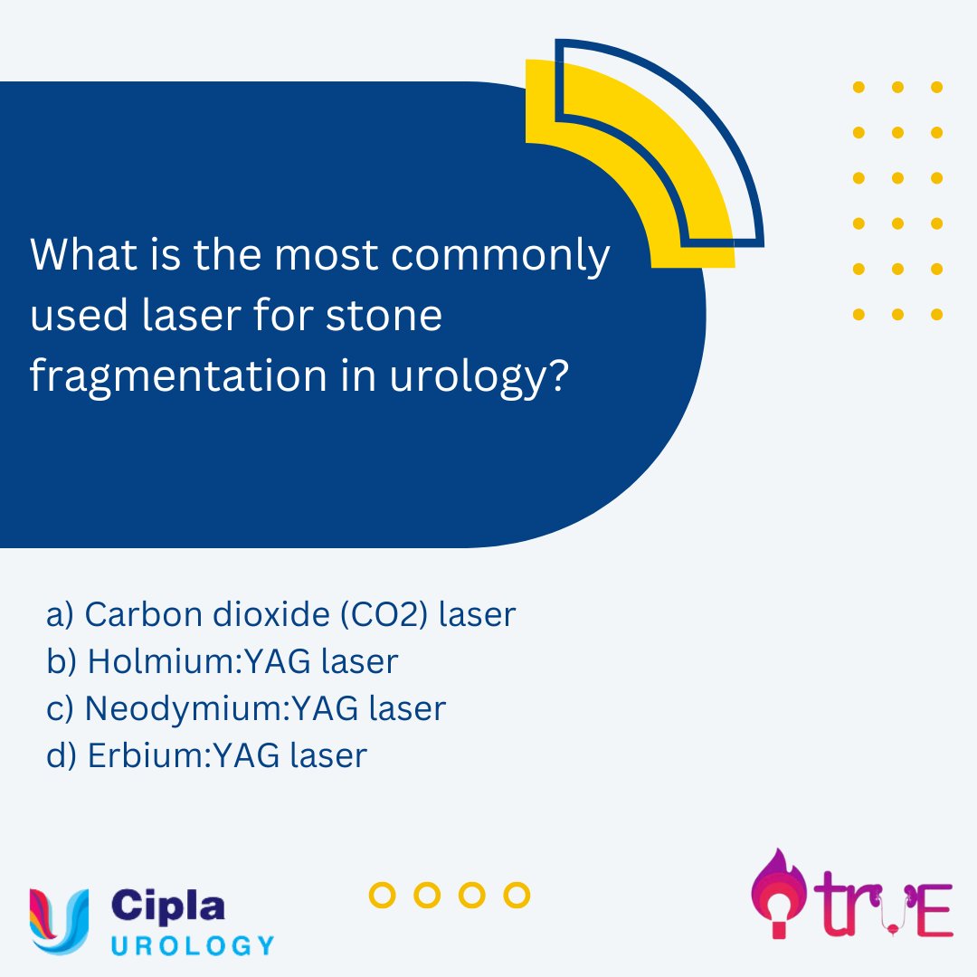 #QuizTime What is the most commonly used laser for stone fragmentation? @endouro @drmilapshah @UroZedman @Ornate_Brute @stingrai78