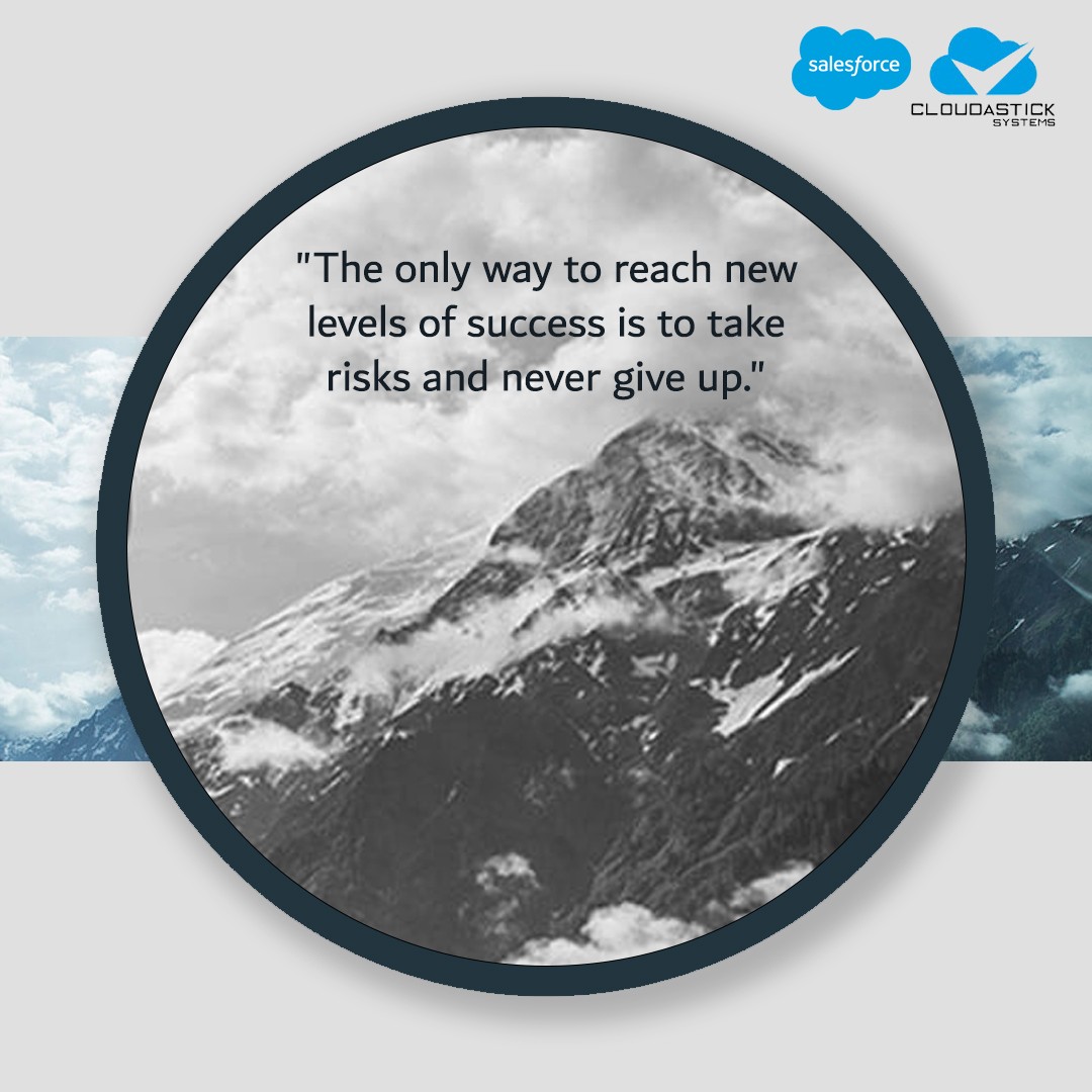 cloudastick's tweet photo. "The only way to reach new levels of success is to take risks and never give up."

#Cloudastick #Salesforce #CRM #Sales #Marketing #Service #UserExperience #Passion #Business #Success #Egypt #UAE #KSA #Bahrain #EMEA #UK #US https://t.co/4uWmyEtgKg