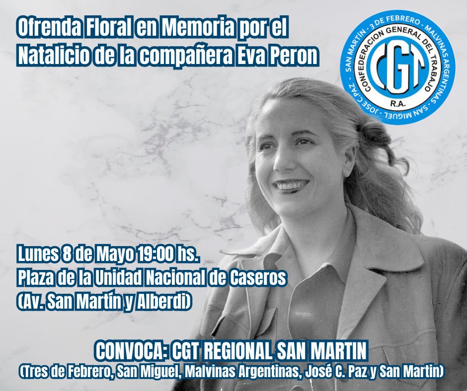 Ofrenda Floral en Memoria por el Natalicio de la compañera Eva Peron
Lunes 8 de Mayo 19:00 hs. Plaza de la Unidad Nacional de Caseros  (Av. San Martín y Alberdi)