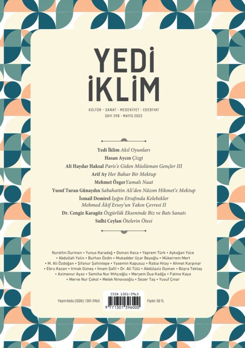 #YediİklimDergisi,#Mayıs2023/398.Sayısı
"Dünyadaki varoluşumuzu doğru yere konumlandırmak,kendimizi ve dünyayı okuyabilmek için doğru düşünmek farzdır"
Mesajıyla Okurlarını Selâmlıyor!
Hayırlı Olsun!
#TÜRDEB
#yediiklim #kültür #sanat #medeniyet #edebiyat #şiir #öykü #inceleme