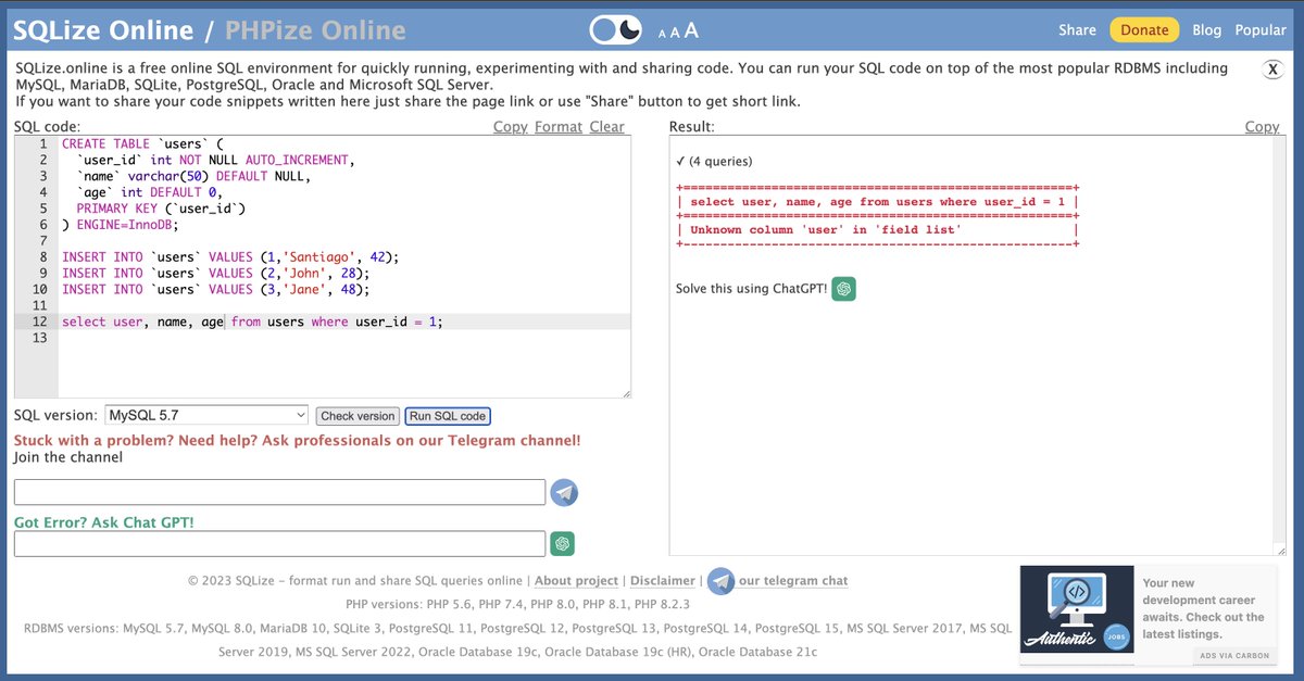 abacusai's tweet image. If you want to learn SQL, here is a great tool powered by ChatGPT:

SQLize.online

You can type your queries and use ChatGPT to learn and fix any issues.

Here is an example where we are trying to display a column that doesn't exist: