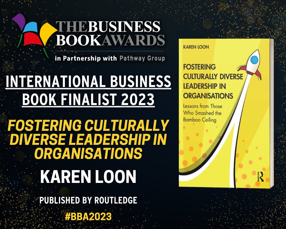 🎉 Congratulations to 'Fostering Culturally Diverse Leadership in Organisations' by @LoonKaren (published by @routledgebooks), International Business Book 2023 finalist! 📅 Winners revealed 16th May 2023 🏆 businessbookawards.co.uk/shortlist-2023/ #BBA2023