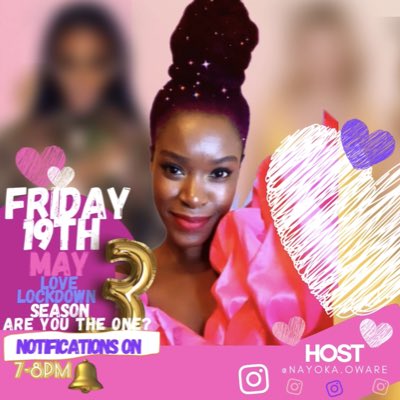 Love Lockdown : IG Live Dating Show, Friday 19th May, 7-8pm via <a href="/nayoka/">nayoka</a>.oware (IG)

#NewProfilePic