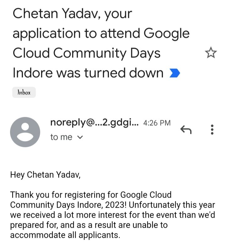 Chetany0724's tweet photo. Unfortunately, my application to attend #GoogleCloudCommunityDays Indore was turned down. 😢

#NeverGiveUp #KeepLearning https://t.co/IjkJKD5LrZ