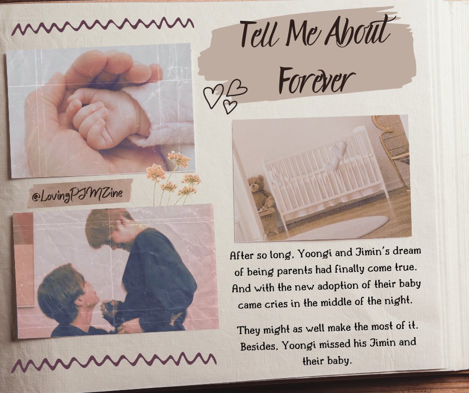 [ Tell Me About Forever ]

[ Yoonmin New Parents AU ]

Written for <a href="/lovingpjmzine/">h^^py | CLOSED ✨</a> 

Words : 2k
Status : Completed

archiveofourown.org/works/47016544